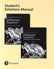 Student Solutions Manual for Fundamentals of Differential Equations and Fundamentals of Differential Equations and Boundary Value Problems 7th