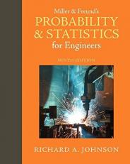 Miller and Freund's Probability and Statistics for Engineers 9th