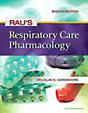 Rau's Respiratory Care Pharmacology 8th