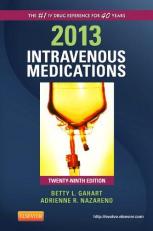 2013 Intravenous Medications : A Handbook for Nurses and Health Professionals 