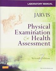 Laboratory Manual for Physical Examination and Health Assessment 7th