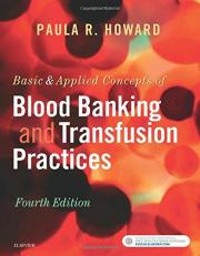 Basic and Applied Concepts of Blood Banking and Transfusion Practices 4th