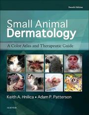 Small Animal Dermatology : A Color Atlas and Therapeutic Guide 4th