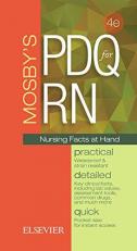 Mosby's PDQ for RN : Practical, Detailed, Quick 4th