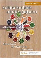 Nutritional Foundations and Clinical Applications : A Nursing Approach with Access 7th