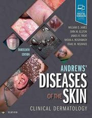 Andrews' Diseases of the Skin : Clinical Dermatology 13th