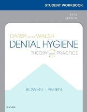 Student Workbook for Darby and Walsh Dental Hygiene : Theory and Practice 5th