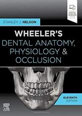 Wheeler's Dental Anatomy, Physiology and Occlusion with Access 11th