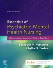 Essentials of Psychiatric Mental Health Nursing: A Communication Approach to Evidence-Based Care with Access Code 4th