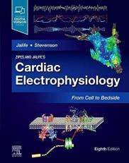 Zipes and Jalife's Cardiac Electrophysiology: from Cell to Bedside 8th