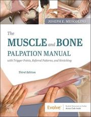 The Muscle and Bone Palpation Manual with Trigger Points, Referral Patterns and Stretching 3rd