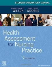 Student Laboratory Manual for Health Assessment for Nursing Practice 7th