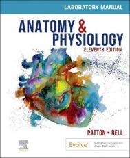 Anatomy and Physiology Laboratory Manual and E-Labs 11th