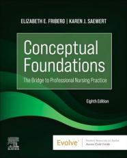 Conceptual Foundations: The Bridge to Professional Nursing Practice - With Access 8th