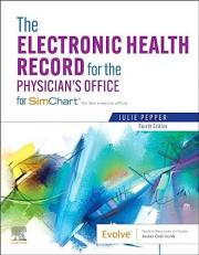 The Electronic Health Record for the Physicianâs Office: For Simchart for the Medical Office 4th