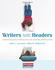 Writers ARE Readers : Flipping Reading Instruction into Writing Opportunities 