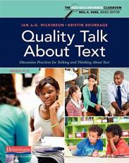 Quality Talk about Text : Discussion Practices for Talking and Thinking about Text 