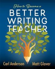 How to Become a Better Writing Teacher 