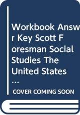 Workbook Answer Key, Scott Foresman Social Studies, The United States 5