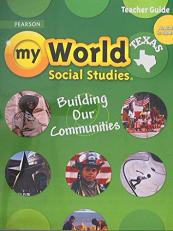 Pearson Texas, My World Social Studies, Building Our Communities, Teacher Guide, Grade 3, 9780328813636, 032881363x