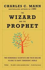 The Wizard and the Prophet : Two Remarkable Scientists and Their Dueling Visions to Shape Tomorrow's World