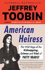 American Heiress : The Wild Saga of the Kidnapping, Crimes and Trial of Patty Hearst 