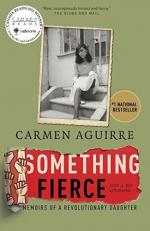 Something Fierce : Memoirs of a Revolutionary Daughter 