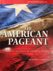 The American Pageant, AP® Edition, 17th Edition, Annotated Instructor's Edition