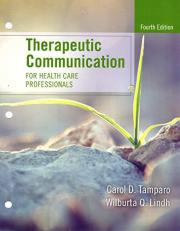 Therapeutic Communication for Health Care Professionals - Fourth Edition