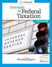 Concepts in Federal Taxation 2020 (with Intuit ProConnect Tax Online 2018 and RIA Checkpoint 1 Term (6 Months) Printed Access Card)