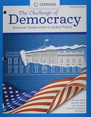 Bundle: the Challenge of Democracy: American Government in Global Politics, Loose-Leaf Version, 15th + MindTap, 1 Term Printed Access Card