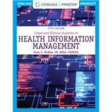 Legal & Ethical Aspects of Health Information Management - MindTap 5th