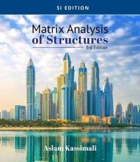 Matrix Analysis of Structures, SI Edition 3rd