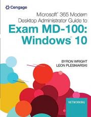 Microsoft 365 Modern Desktop Administrator Guide to Exam MD-100 : Windows 10