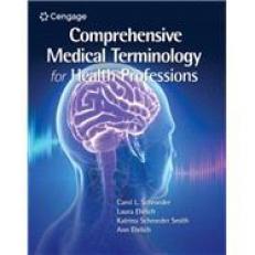 Comprehensive Medical Terminology for Health Professions - MindTap 23rd