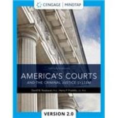 America's Courts and the Criminal Justice System -MindTap V2.0 13th