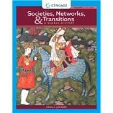 Societies, Networks, and Transitions, Volume I: To 1500: A Global History 4th