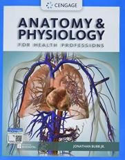 Anatomy and Physiology for Health Professions 