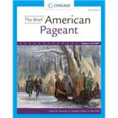 Brief American Pageant: A History of the Republic, Volume I 10th