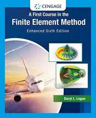 A First Course in the Finite Element Method : Enhanced Edition