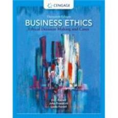 eTextbook: Business Ethics: Ethical Decision Making and Cases 13th