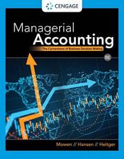 Managerial Accounting : The Cornerstone of Business Decision Making 8th