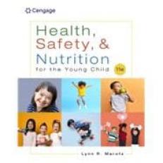 Health, Safety, and Nutrition for the Young Child - MindTtap 11th