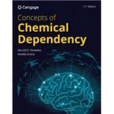 Concepts of Chemical Dependency - MindTap 11th