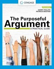 The Purposeful Argument: a Practical Guide (w/ APA7E Updates and MLA9E Update Card) 3rd