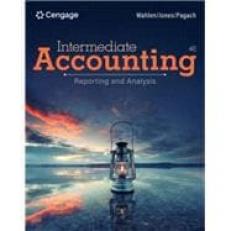 Intermediate Accounting: Reporting and Analysis - CengageNowV2 4th