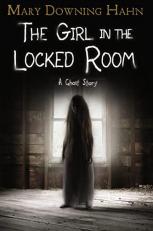 The Girl in the Locked Room : A Ghost Story 