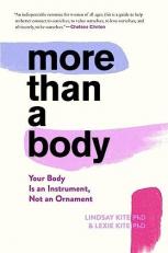 More Than a Body : Your Body Is an Instrument, Not an Ornament 