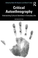 Critical Autoethnography (Writing Lives: Ethnographic Narratives) 2nd