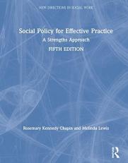 Social Policy for Effective Practice : A Strengths Approach 5th